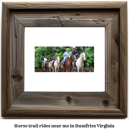 horse trail rides near me in Dumfries, Virginia